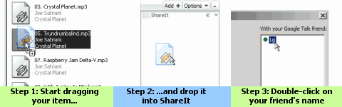 Step 1: Start dragging your item...; Step 2: ...and drop it into ShareIt; Step 3: Double-click on your friend's name